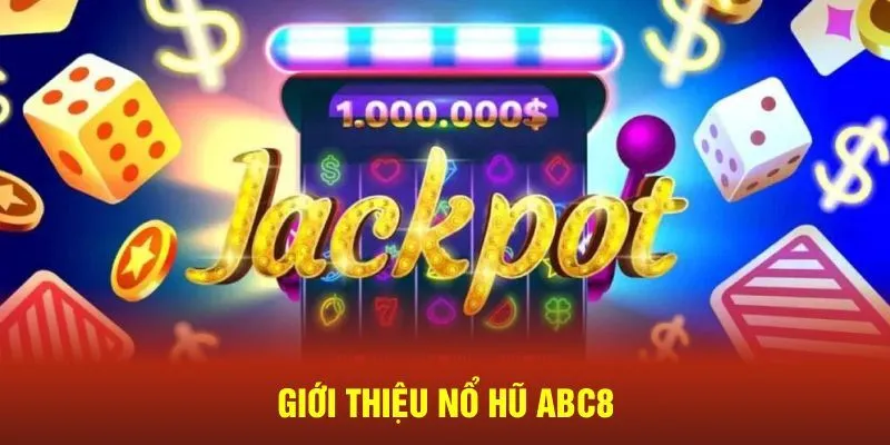 Thông tin về danh mục game slot tại ABC8