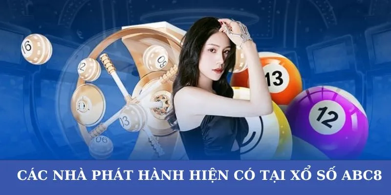 Những nhà phát hành đối tác của xổ số ABC8 hiện nay